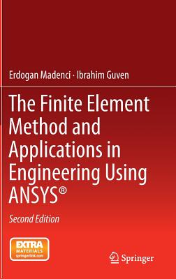 The Finite Element Method and Applications in Engineering Using ANSYS