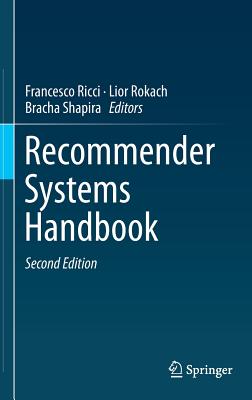 Recommender Systems Handbook