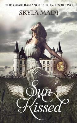 Sun Kissed (The Guardian Angel Series) (Volume 2)