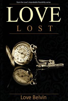 Love Lost (Love's Improbable Possibility)