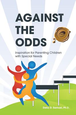 Image for Against the Odds: Inspiration for Parenting Children with Special Needs