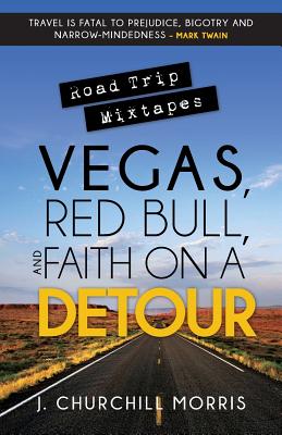 Road Trip Mixtapes: Vegas, Red Bull, and Faith on a Detour (SIGNED)