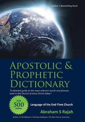 Image for Apostolic & Prophetic Dictionary: Language of the End-Time Church