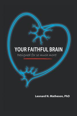Your Faithful Brain: Designed for So Much More!