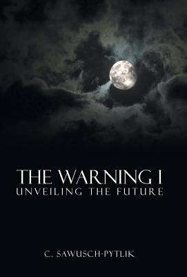 The Warning I: Unveiling the Future Image for The Warning I: Unveiling the Future