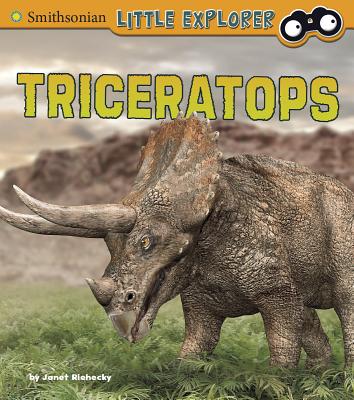 Triceratops (Smithsonian Little Explorer) (Little Paleontologist)