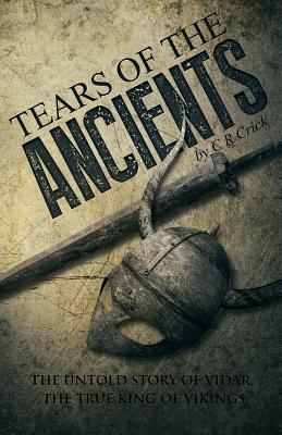 Tears of the Ancients: The Untold Story of Vidar, the True King of Vikings Image for Tears of the Ancients: The Untold Story of Vidar, the True King of Vikings