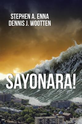 Sayonara! [Paperback] Enna, Stephen A.