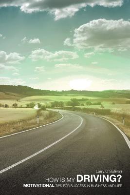 How Is My Driving: Motivational Tips for Success in Business and Life (Signed)