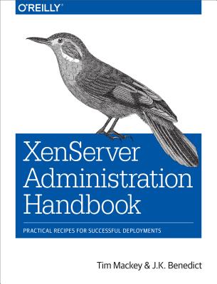 Image for XenServer Administration Handbook: Practical Recipes for Successful Deployments