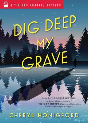 Dig Deep My Grave (Viv and Charlie Mystery, 3)