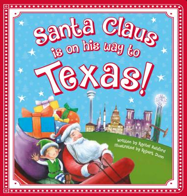 Santa Claus Is on His Way to Texas!: A Christmas Adventure Board Book for Babies and Toddlers