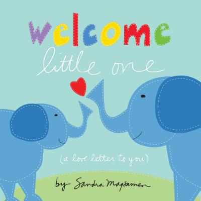 Welcome Little One (A Love Letter to You)