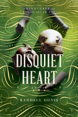 Disquiet Heart: A Novel (Edgar Allan Poe Mysteries)