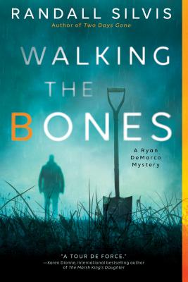Walking the Bones: A Literary Thriller (Ryan DeMarco Mystery, 2)
