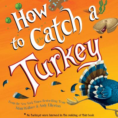 Image for How to Catch a Turkey