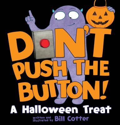 Don't Push the Button!: A Halloween Treat