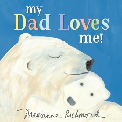 Image for MY DAD LOVES ME!