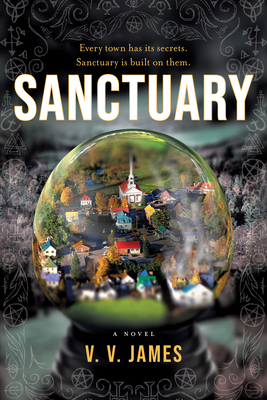 Sanctuary: A Novel of Suspense, Witchcraft, and Small Town Secrets
