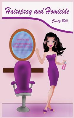 Hairspray and Homicide (Bekki the Beautician Cozy Mystery)