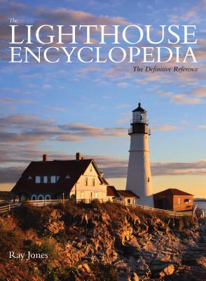 Lighthouse Encyclopedia The Definitive Reference