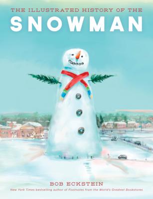 THE ILLUSTRATED HISTORY OF THE SNOWMAN