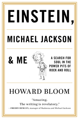 Einstein, Michael Jackson & Me: A Search For Soul In The Power Pits Of Rock And Roll