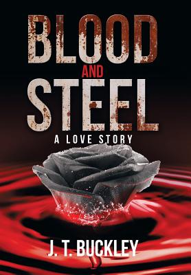 Blood and Steel: A Love Story