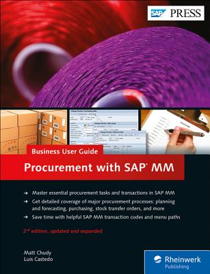 SAP Purchasing and Procurement with SAP MM (Materials Management): Business User Guide (2nd Edition) (SAP PRESS)