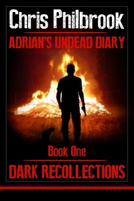 Dark Recollections Adrian's Undead Diary Book One