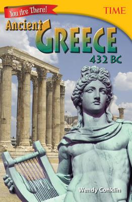 You Are There! Ancient Greece 432 BC (TIME FOR KIDS Nonfiction Readers)