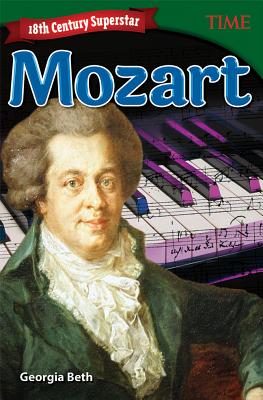 18th Century Superstar: Mozart (TIME : Informational Text)
