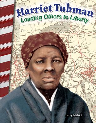Harriet Tubman: Leading Others to Liberty - Social Studies Book for Kids - Great for School Projects and Book Reports (Primary Source Readers)