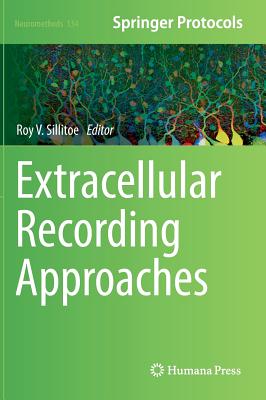 Extracellular Recording Approaches (Neuromethods, 134)