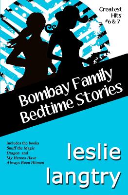 Bombay Family Bedtime Stories: a Greatest Hits Mysteries short story collection (Volume 6)