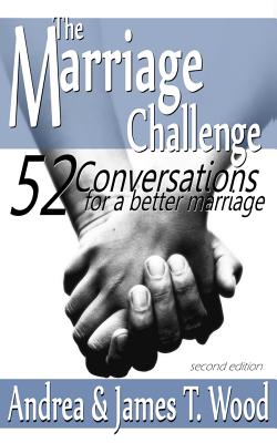 The Marriage Challenge: 52 Conversations for a Better Marriage