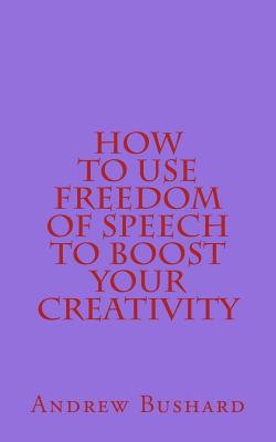 Image for How to Use Freedom of Speech to Boost Your Creativity