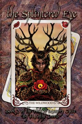 The Splintered Eye (The War of Memory Cycle)