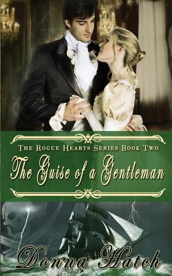The Guise of a Gentleman (Rogue Hearts Series)