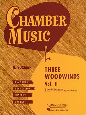 Image for Chamber Music for Three Woodwinds, Vol. 2: for Flute, Clarinet, and Bassoon or Bass Clarinet