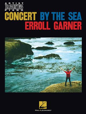 Erroll Garner - Concert by the Sea: Artist Transcriptions for Piano (Artist Transcriptions Piano)