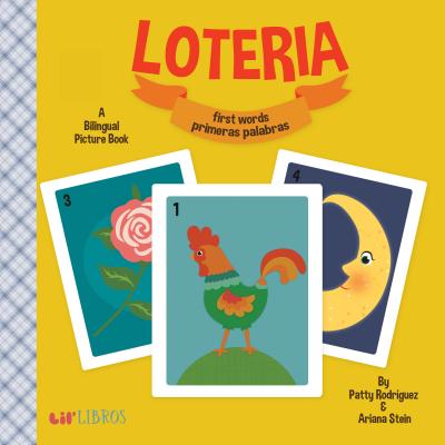 Loteria: First Words / Primeras palabras: A Bilingual Picture Book (Lil' Libros) (English and Spanish Edition)