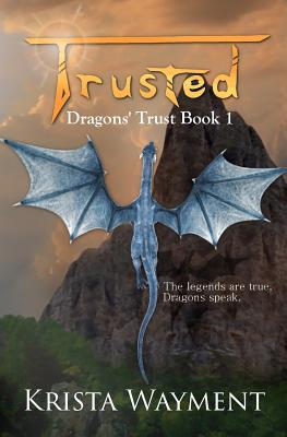 Image for Trusted: Dragons' Trust Book 1 (Volume 1) Trusted: Dragons' Trust Book 1 (Volume 1)
