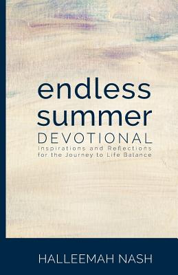 Endless Summer: Inspirations and Reflections for the Journey to Life Balance