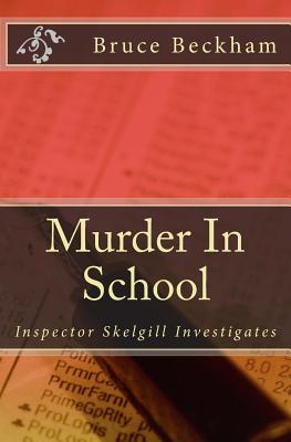 Image for Murder In School: Inspector Skelgill Investigates Murder In School: Inspector Skelgill Investigates