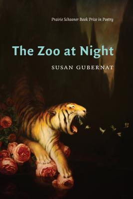 The Zoo at Night (Prairie Schooner Book Prize in Poetry)
