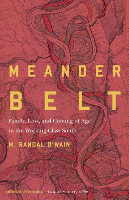 Image for MEANDER BELT: FAMILY, LOSS, AND COMING OF AGE IN THE WORKING-CLASS SOUTH