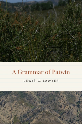 A Grammar of Patwin (Studies in the Native Languages of the Americas)