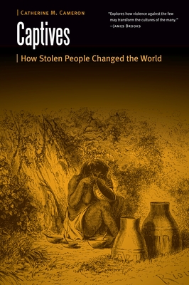 Image for Captives: How Stolen People Changed the World (Borderlands and Transcultural Studies) Captives: How Stolen People Changed the World (Borderlands and Transcultural Studies)