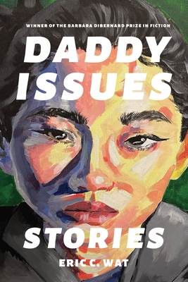 Daddy Issues: Stories (Zero Street Fiction)